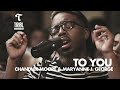To You (feat. Chandler Moore & Maryanne J. George) - Maverick City | TRIBL To You (feat. Chandler Moore & Maryanne J. George) - Maverick City | TRIBL