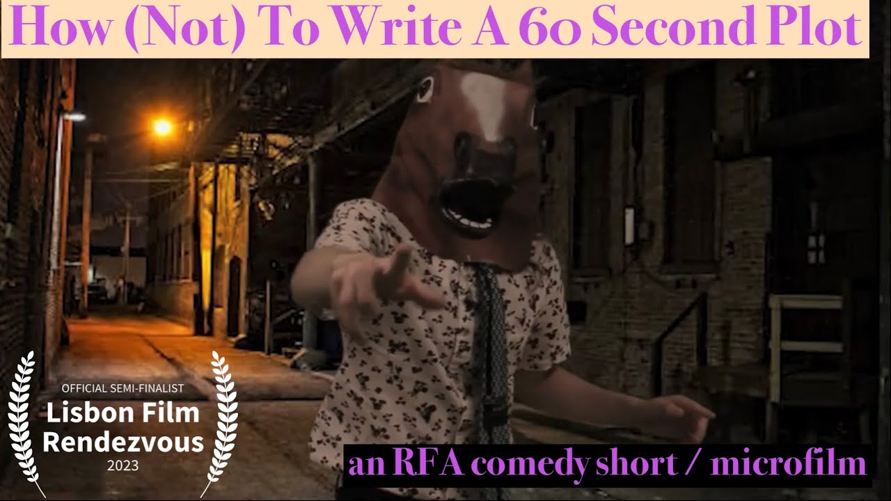 How (Not) To Write A 60 Second Plot (2021) - Rebel Film Alliance Comedy Short at Howell High School
