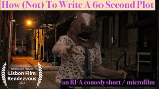 How (Not) To Write A 60 Second Plot (2021) - Rebel Film Alliance Comedy Short at Howell High School