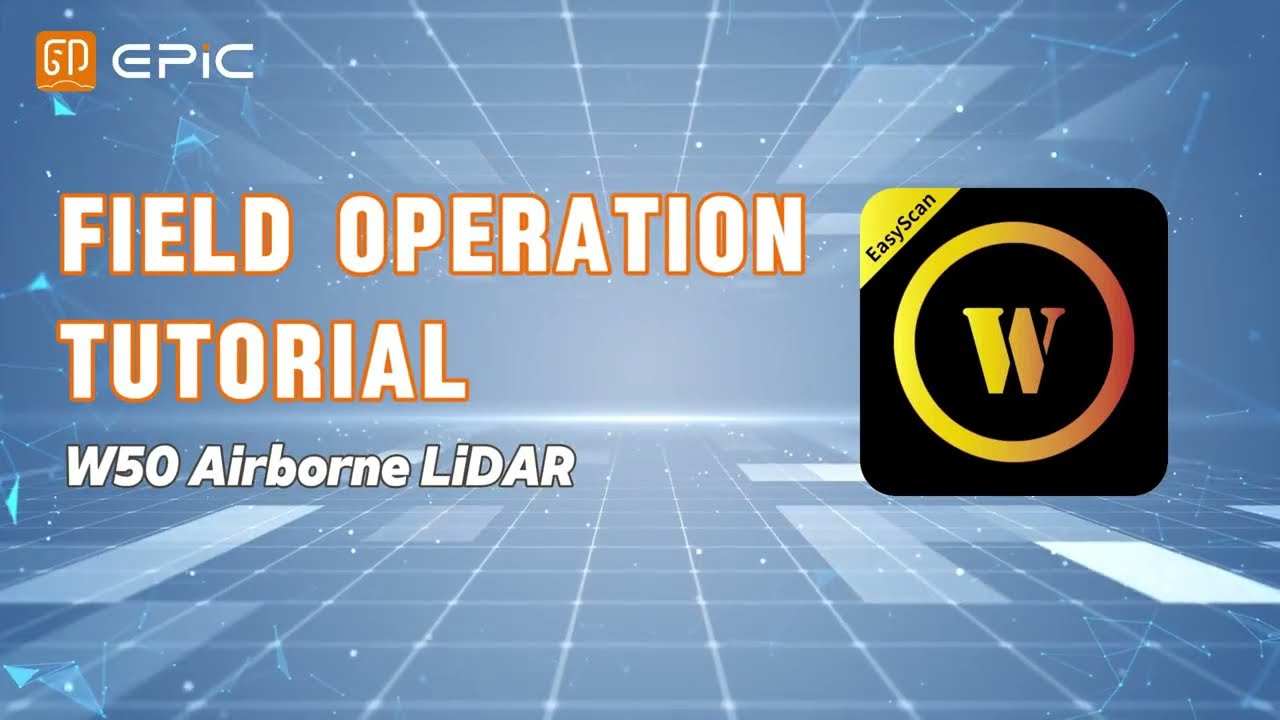 W50 Field Operations Tutorial