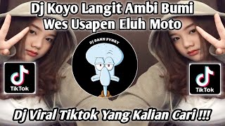 Download lagu DJ KOYO LANGIT AMBI BUMI | WES USAPEN ELU MOTO | SOUND keplee[BC] | DJ VIRAL TIKTOK YANG KALAIN CARI mp3