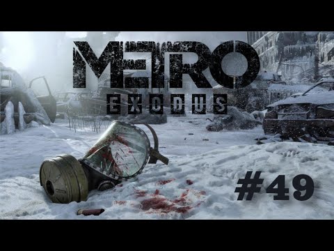 Zagrajmy w Metro Exodus - Tajga #49