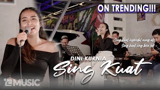 Download lagu Dini Kurnia - Sing Kuat || AREP TURU ILING NONG RIKO || FYP TikTok !! mp3