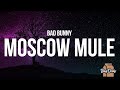 Bad Bunny Moscow Mule La Letra Lyrics