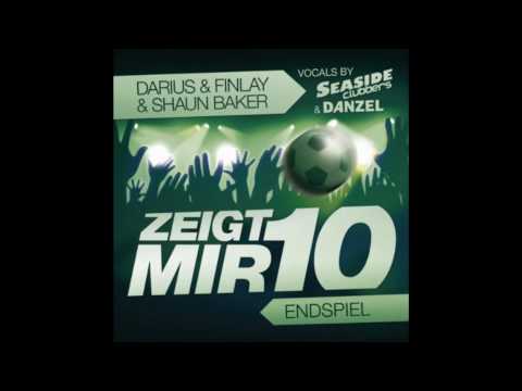 ZEIGT MIR 10 - ENDSPIEL! (Vocals by Seaside Clubbers) - Darius & Finlay & Shaun Baker WM SONG