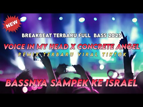 DJ VOICE IN MY HEAD BREAKBEAT FULL BASS MELODI NYA ENAK KALI TERBARU 