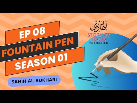 Story of Hadis:The Series|| Fountain Pen|| Season 01|| Ep 08|| @IslamicKnowladge7860