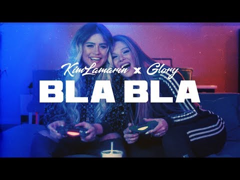 KIM LAMARIN X GLORY - BLA BLA