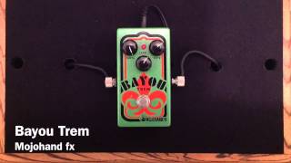 Video thumbnail for Mojohand fx Bayou Trem by Curtis Kent