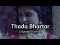 Thada Bhartar Slowed Reverb Sapna Chaudhary Raju Punjabi Kumar MT