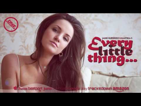 DNZF269 // JAIME GUERRERO & MARTINA S - EVERY LITTLE THING (Official Video DNZ RECORDS)