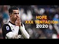 Hope | XXX Tentacion | Cristiano Ronaldo | Skills & Goals | 2020 | 1080p HD Hope | XXX Tentacion | Cristiano Ronaldo | Skills & Goals | 2020 | 1080p HD