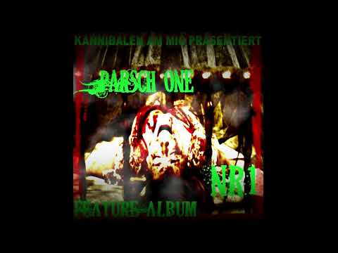 Parsch One - Feature Album Nr. 1 (Full Album, 2009, Kannibalen am Mic)