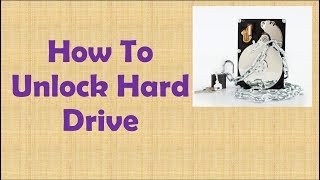 How to unlock hard drive with password in windows 7/8/8.1/10