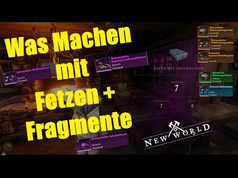 New World Was machen mit Fetzen und Fragmente🙄  ?  Sinnvoll nutzen🧐  ?  in HD 😁