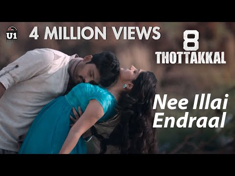 Nee Illai Endraal (Official Video) - 8 Thottakkal | Vetri | Sundaramurthy KS | Sri Ganesh