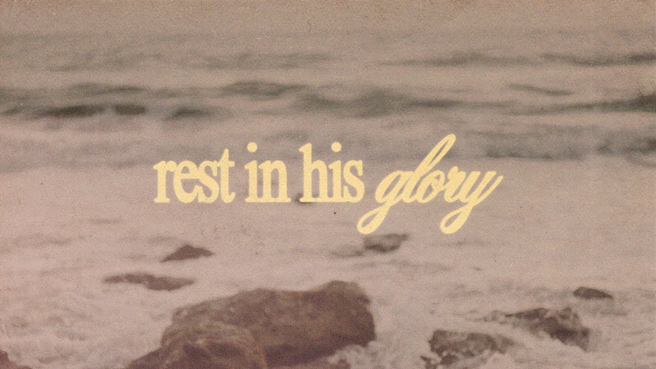 Rest In His Glory