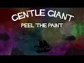 Gentle Giant - Peel The Paint (Official Video)
