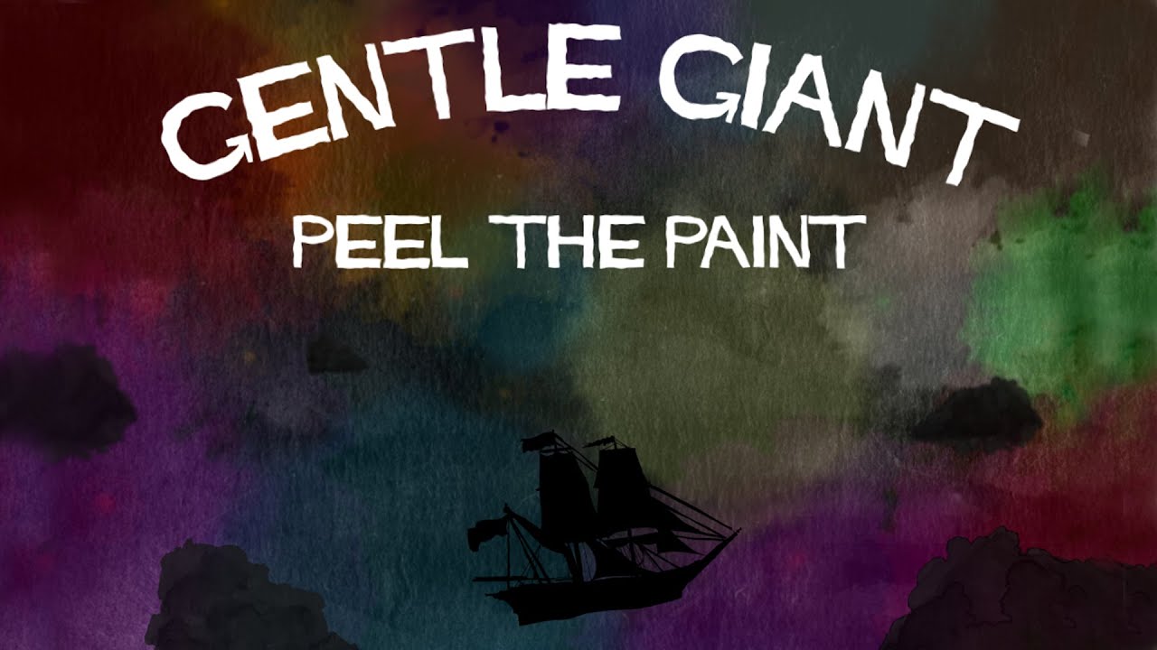 Gentle Giant - Peel The Paint (Official Video) - YouTube