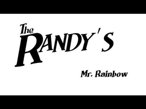 The Randy's - Mr. Rainbow