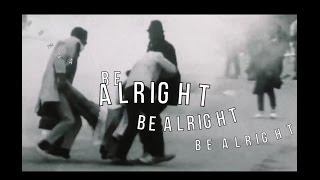 Be Alright Music Video