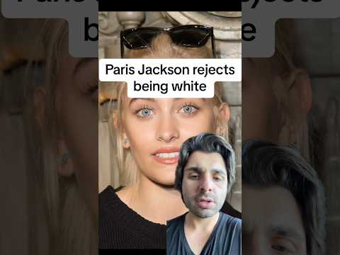 Paris Jackson rejects being white