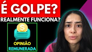 Opinião Remunerada é Bom? FALEI A VERDADE! Opinião Remunerada Paga Mesmo? Vale A Pena? É Confiável?