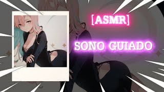 ASMR~Sono Guiado