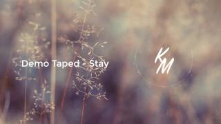 Demo taped - Stay