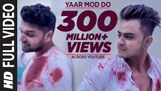 Yaar Mod Do Full Video Song  Guru Randhawa Millind