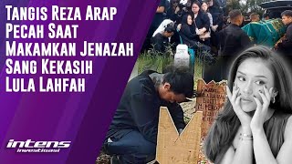 Download lagu Duka Reza Arap Pecah Saat Makamkan Jenasah Kekasih Lula Lahfah mp3