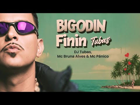 BIGODIN FININ - DJ TUBAS, MC BRUNA ALVES e MC PÂNICO ( Official Lyric Vídeo )