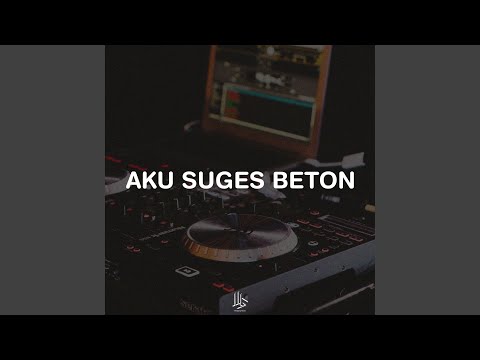 AKU SUGES BETON