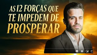 🧠 As 12 Forças Ocultas que Estão Te Impedindo de Prosperar (e Como Quebrá-las) #pablomarcal1