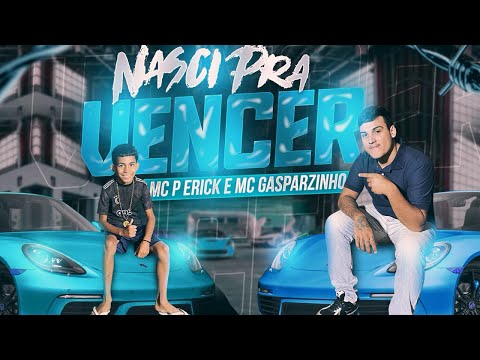 MC P Erick e MC Gasparzinho - Nasci pra Vencer (Vídeoclipe Oficial) PROD FB