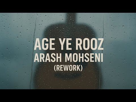Age Ye Rooz (Arash Mohseni Rework)