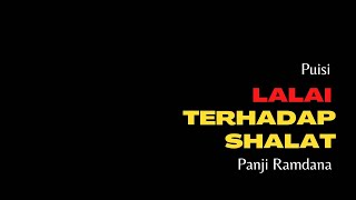 Download lagu Lalai Terhadap Shalat | Puisi Panji Ramdana mp3 Download lagu Lalai Terhadap Shalat | Puisi Panji Ramdana mp3