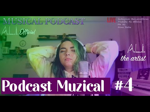 A.L.I. (Alina Statie) ♥️ Podcast muzical ONLINE [🔥4 ][ A.L.I. artistul ]✨