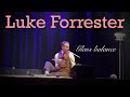 Luke Forrester Glass Balance Act
