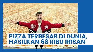 Rekor! Pizza Terbesar di Dunia, Hasilkan 68 Ribu Irisan Lalu Dibagikan