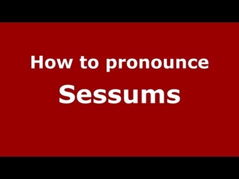 How to Pronounce Sessums - PronounceNames.com