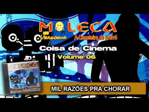 Mil Razões Para Chorar - Moleca 100 Vergonha