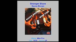 SAVOY BROWN    &quot;Stranger Blues&quot;    1975