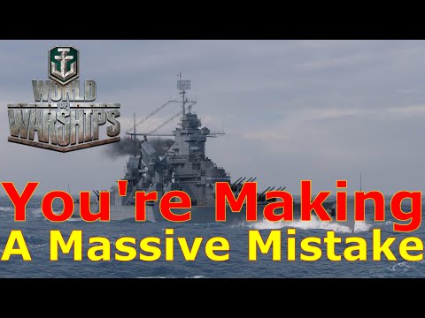 World of Warships- You're Making A MASSIVE Mistake Wargaming