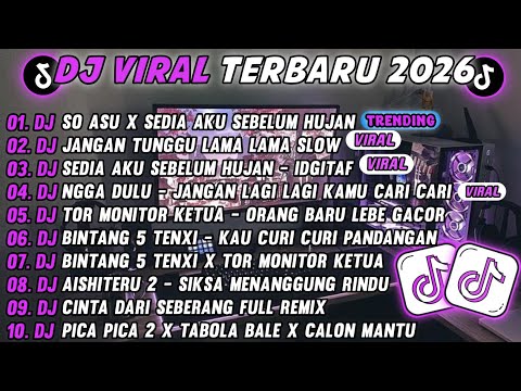 DJ TIKTOK TERBARU 2026🎵DJ SO ASU X SEDIA AKU SEBELUM HUJAN🎵DJ SA CERITAKAN PADA BINTANG BINTANG 