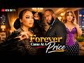 FOREVER CAME AT A PRICE NADIA BUARI ONYI ALEX RAY EMODI LATEST 2026 NIGERIAN MOVIE