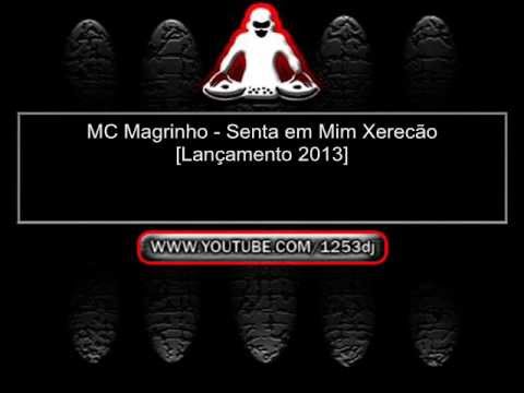 MC Magrinho - Senta em Mim Xerecão