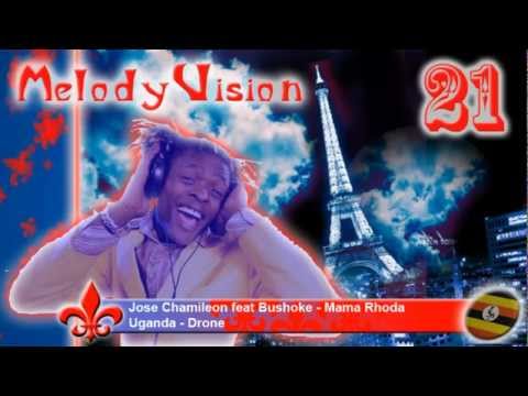 MelodyVision 21 - UGANDA - Jose Chamileon feat Bushoke - "Mama Rhoda"