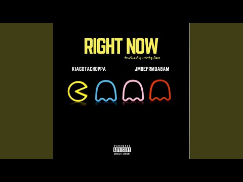 Right Now (feat. KiaGotaChoppa)
