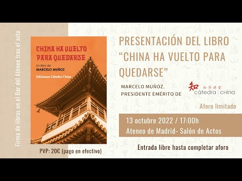 Presentación del libro “China ha vuelto para quedarse” de Marcelo Muñoz, Ediciones Cátedra China